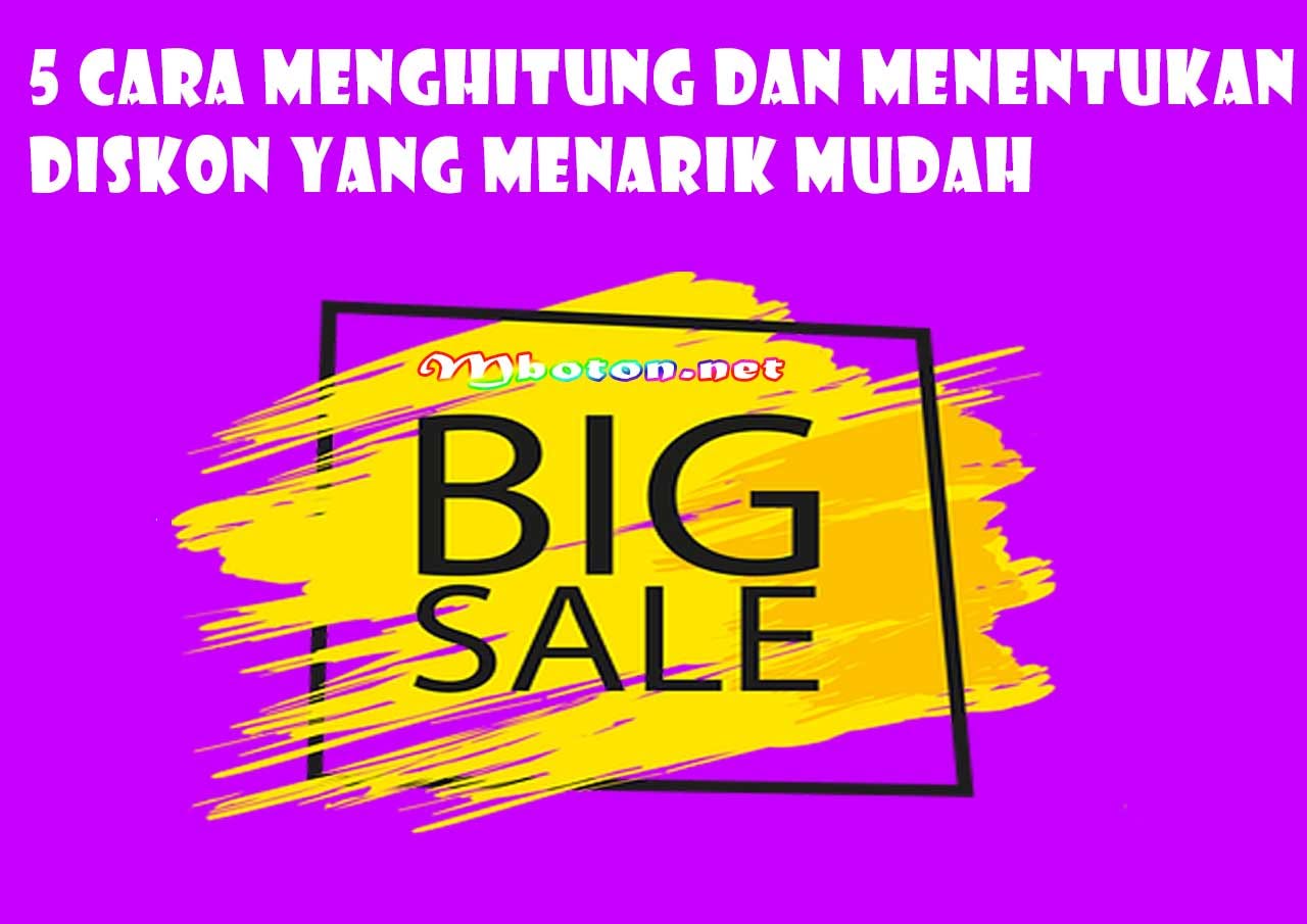 5 Cara Menghitung Dan Menentukan Diskon Yang Menarik Mudah