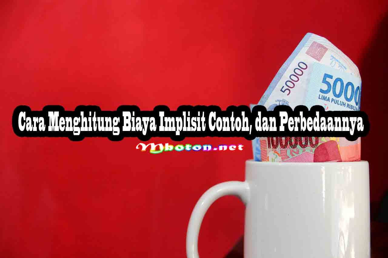 Cara Menghitung Biaya Implisit Contoh dan Perbedaannya