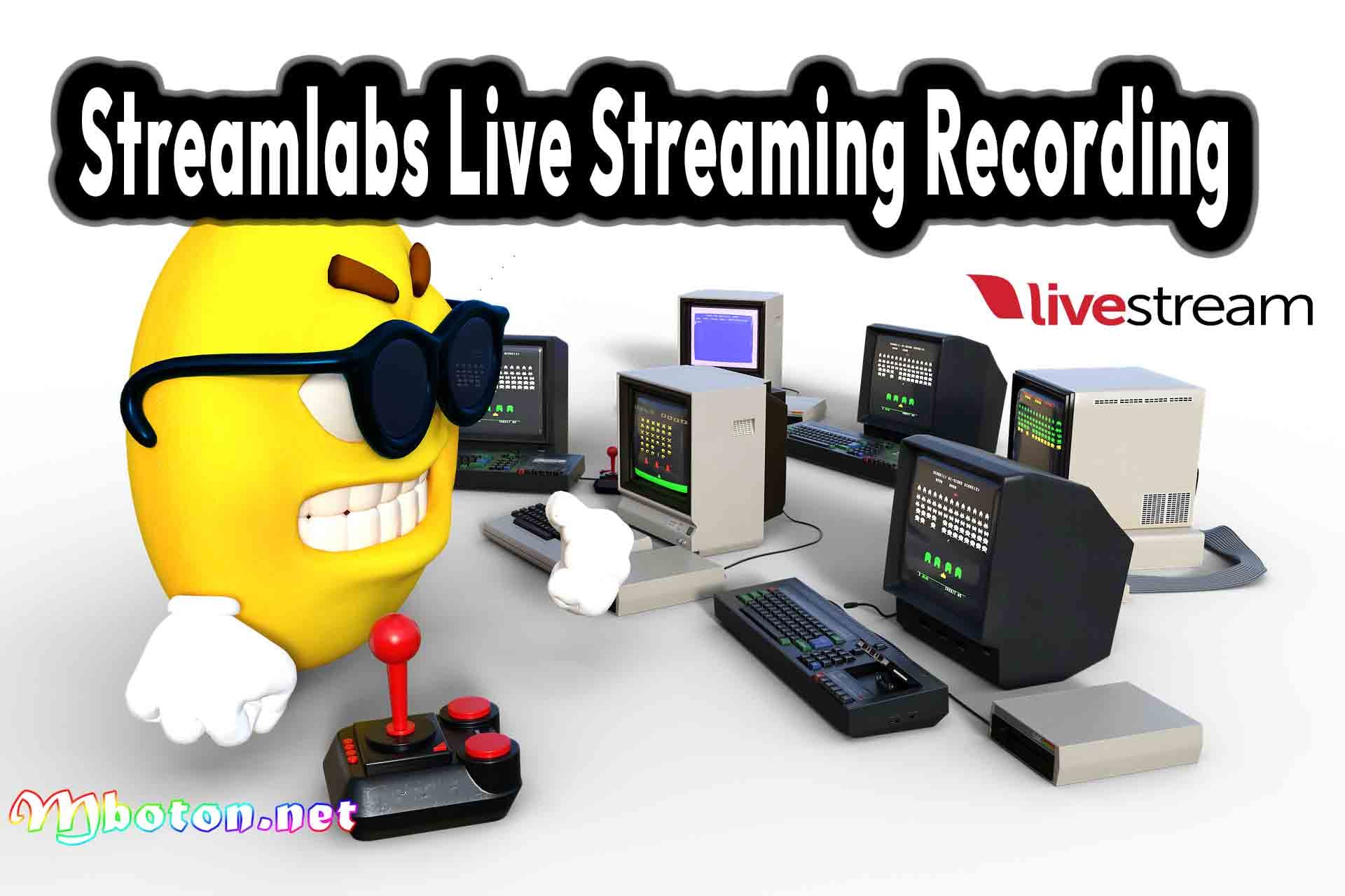 8 Aplikasi Live Streaming Online Penghasil Uang Terbaru 3 Streamlabs Live Streaming Recording