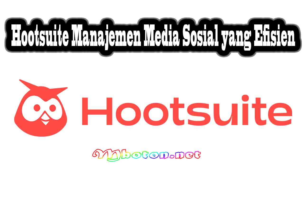 Berkembang Cepat Dengan 10 Startup Tools Produtivity Terbaik 7 Hootsuite Manajemen Media Sosial yang Efisien