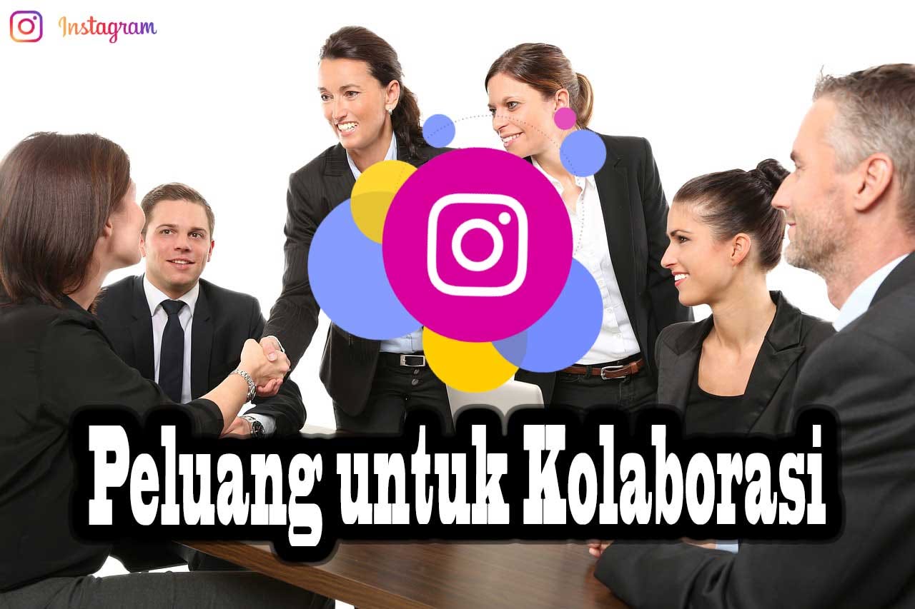 8 Cara Memperbanyak Followers Instagram Gratis Tidak Beli 4 Peluang untuk Kolaborasi