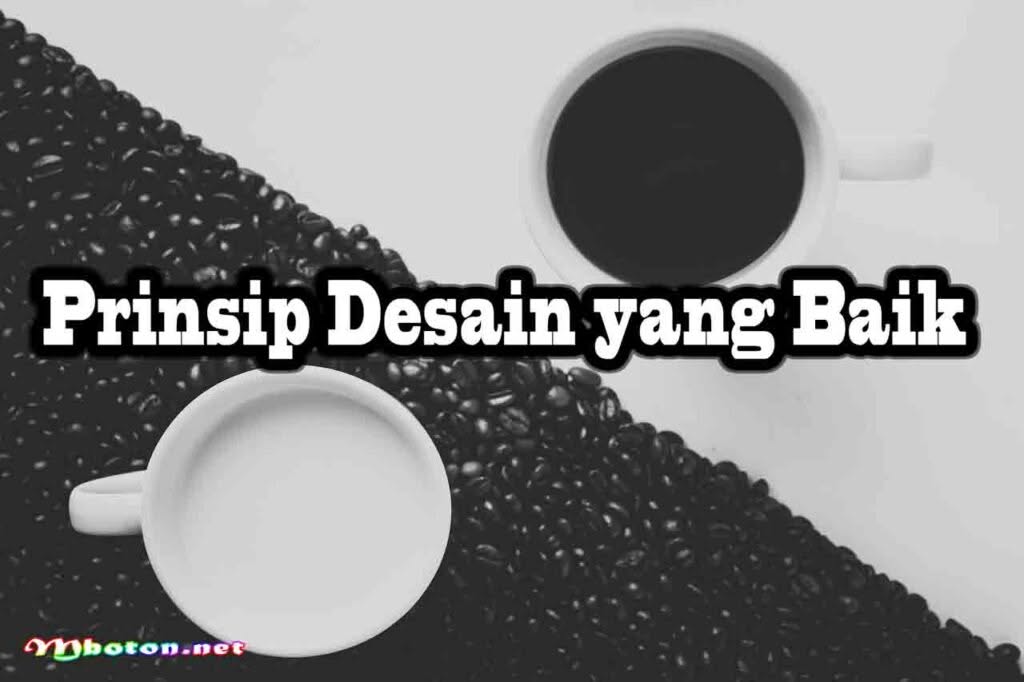 Panduan Lengkap Merancang Startup Tools Design Yang Inovatif 2 Prinsip Desain yang Baik