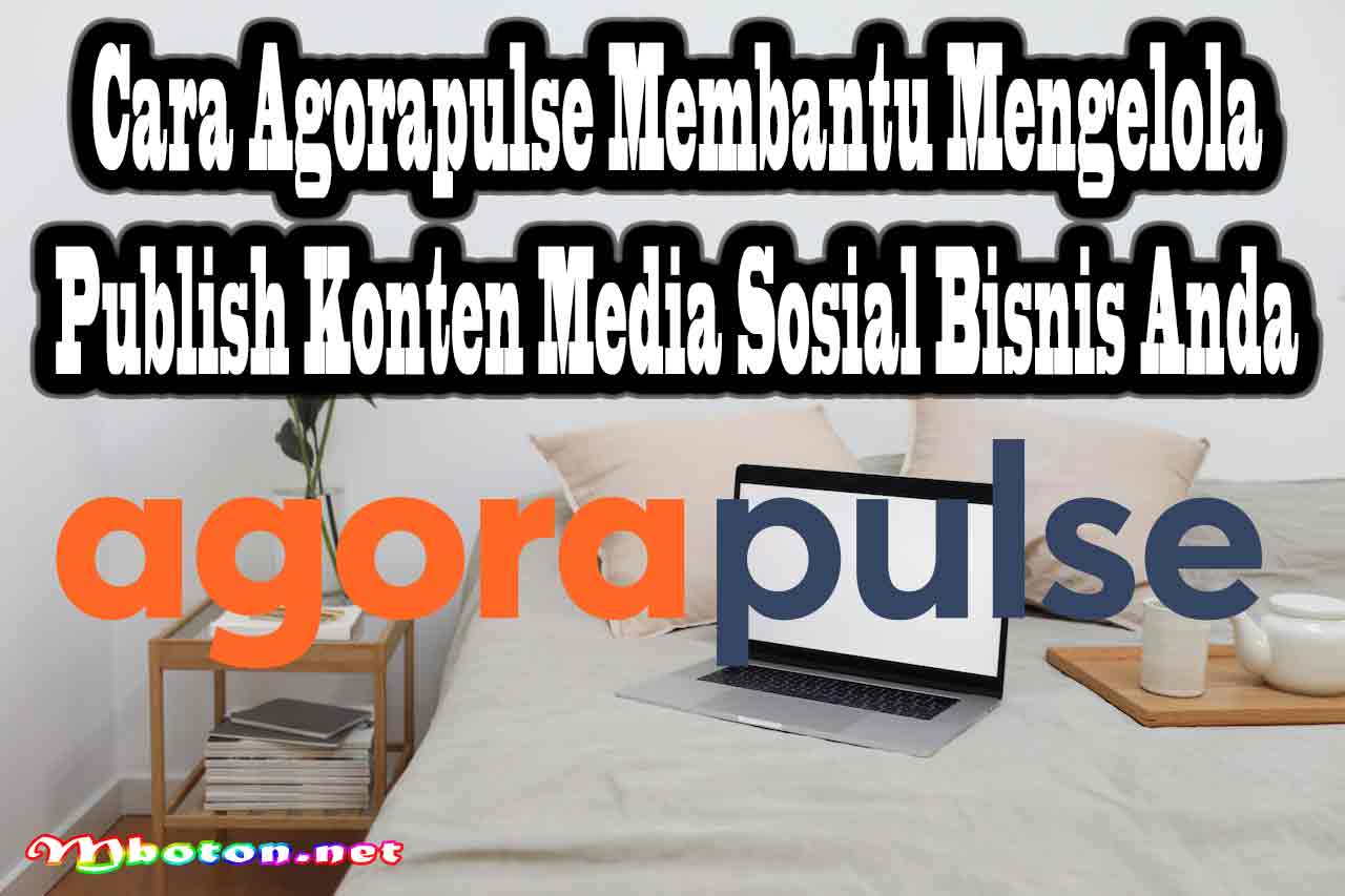 Agorapulse Manajemen Meningkatkan Konten Media Sosial Bisnis 2 Cara Agorapulse Membantu Mengelola Publish Konten Media Sosial Bisnis Anda