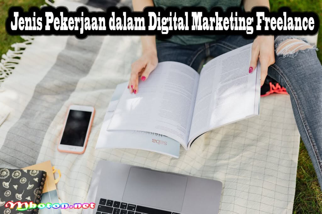 Mengetahui Gaji Digital Marketing Freelance dan Jenis Pekerjaannya 1 Jenis Pekerjaan dalam Digital Marketing Freelance