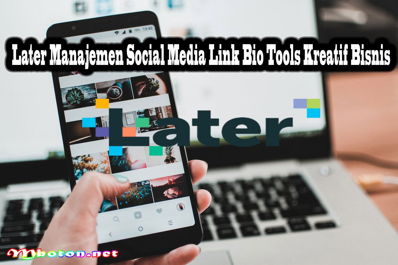 Later Manajemen Social Media Link Bio Tools Kreatif Bisnis 9 Later Manajemen Social Media Link Bio Tools Kreatif Bisnis