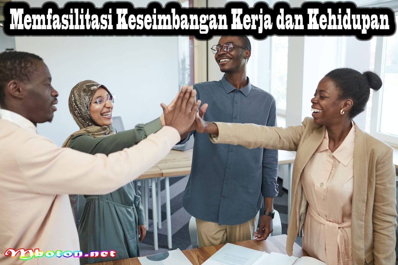 Strategi SDM Meningkatkan Produktivitas Karyawan Perusahaan 3 Memfasilitasi Keseimbangan Kerja dan Kehidupan