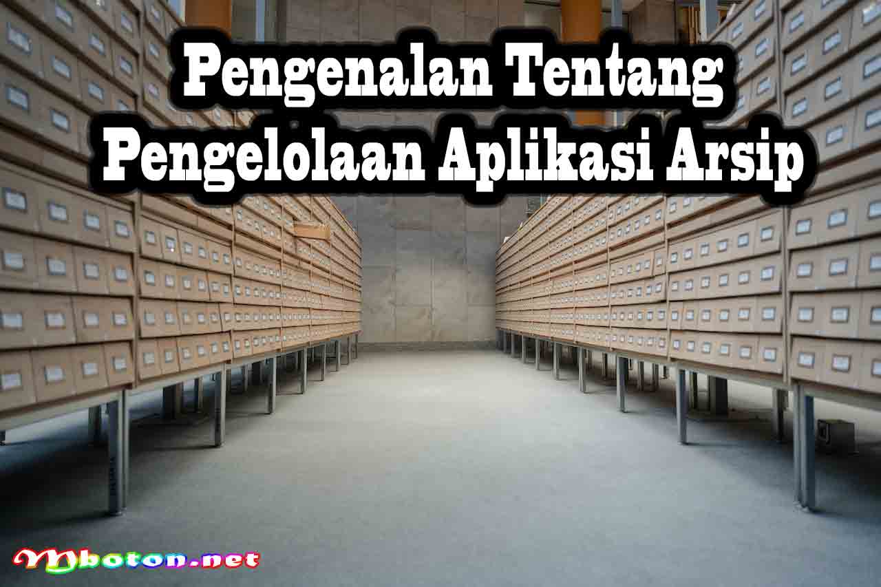 Pengelolaan Aplikasi Arsip Solusi Dokumen Berbasis Teknologi 1 Pengenalan Tentang Pengelolaan Aplikasi Arsip