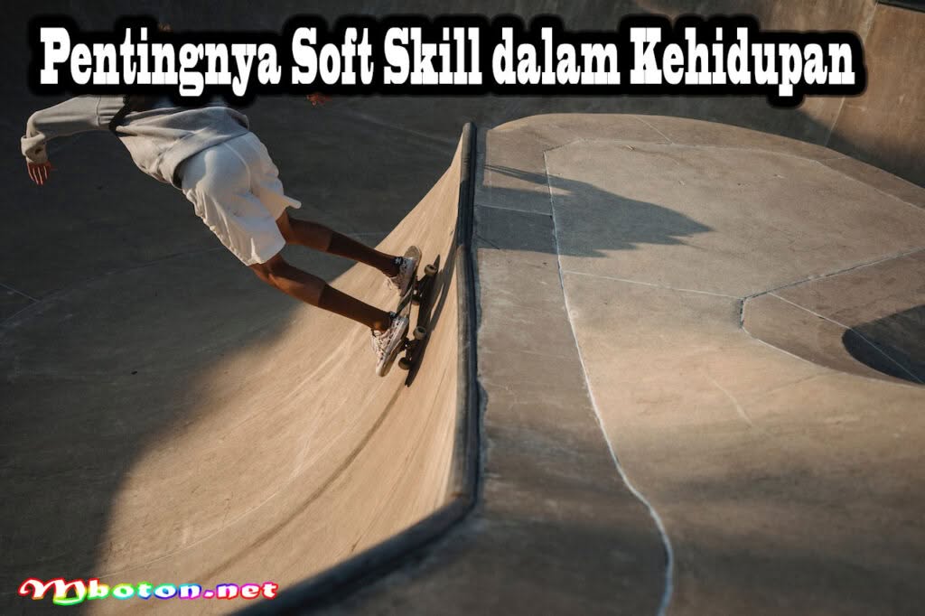 Cara Meningkatkan Soft Skill Anda Pengertian dan Contohnya 2 Pentingnya Soft Skill dalam Kehidupan