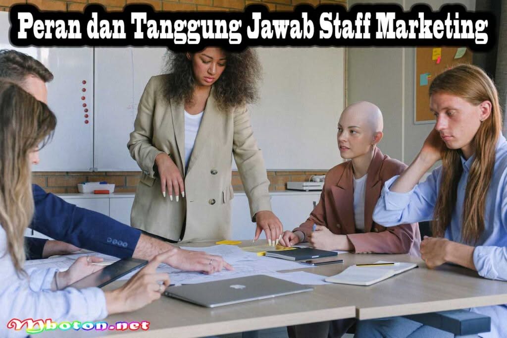 Staff Marketing: Peran, Tugas dan Keahlian Skill Untuk Anda 1 Peran dan Tanggung Jawab Staff Marketing