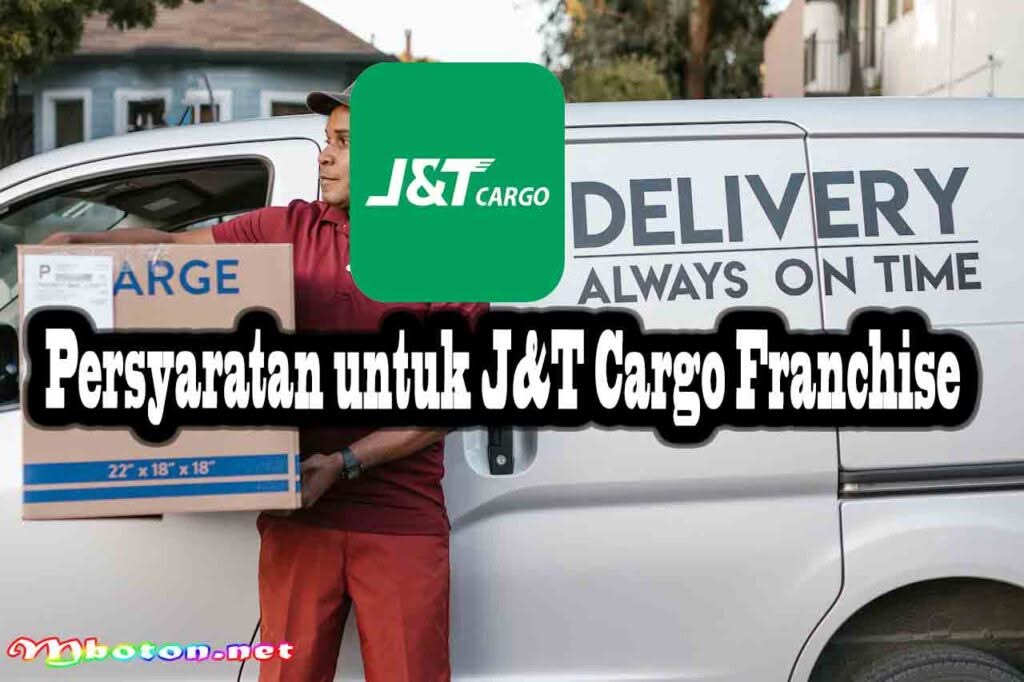 Cara Daftar Franchise J&T Cargo Untuk Mendukung Bisnis Anda 1 Persyaratan untuk J&T Cargo Franchise
