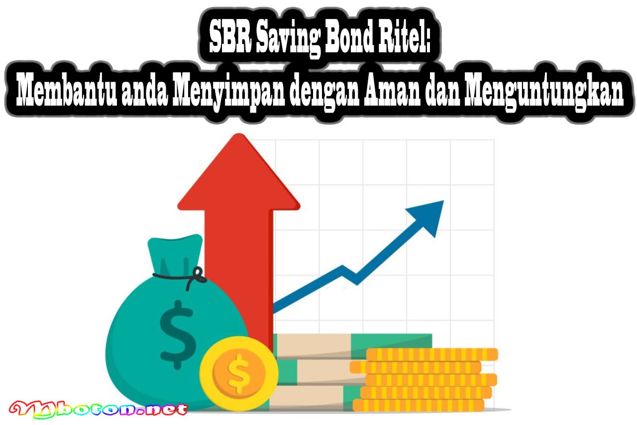 SBR Saving Bond Ritel: Membantu anda Menyimpan dengan Aman dan Menguntungkan 12 SBR Saving Bond Ritel: Membantu anda Menyimpan dengan Aman dan Menguntungkan