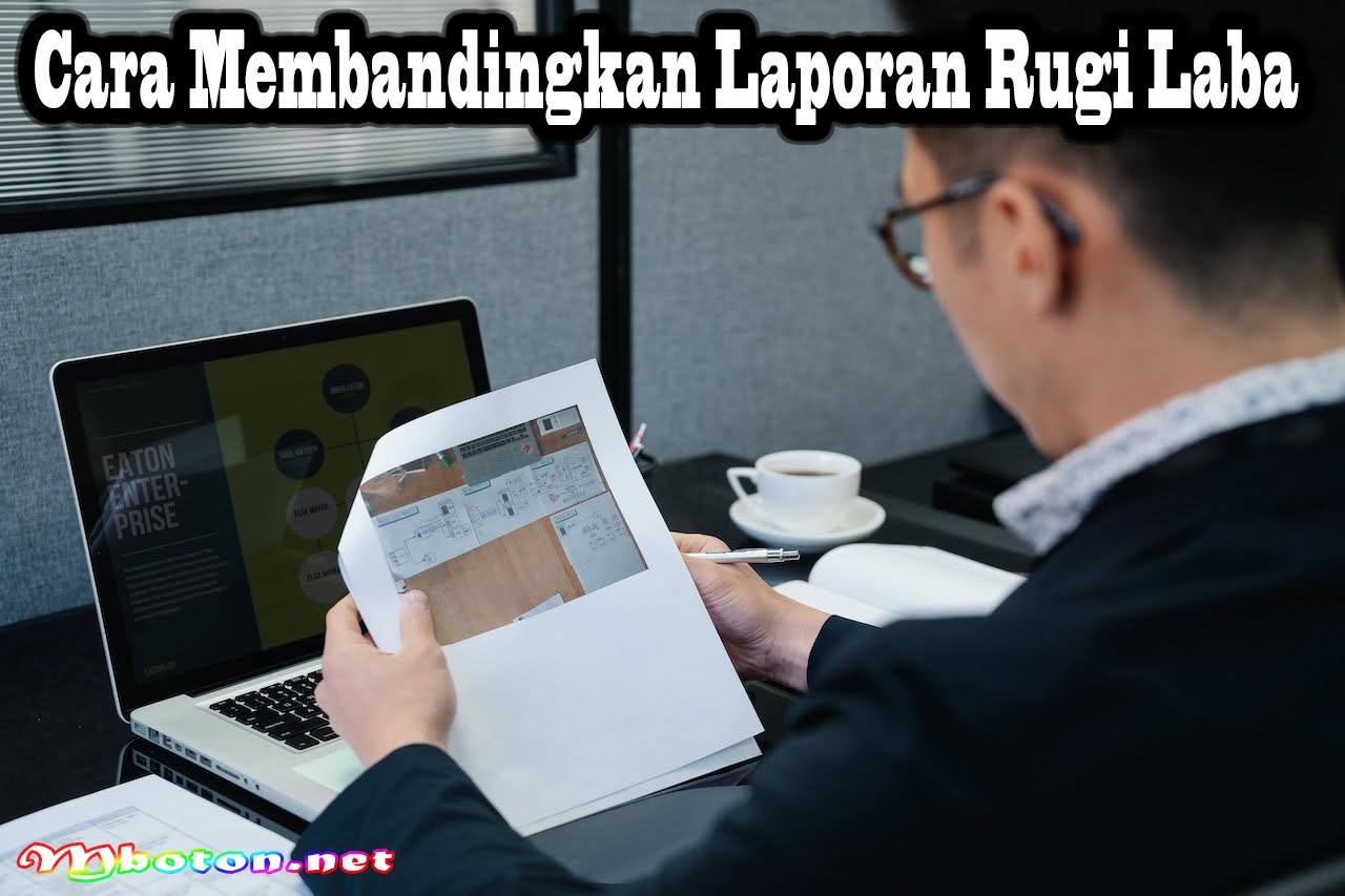 Membandingkan Laporan Rugi Laba untuk Mengungkap Tren dan Pola 2 Cara Membandingkan Laporan Rugi Laba