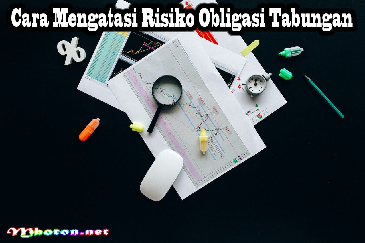 Cara Mengatasi Risiko Obligasi Tabungan