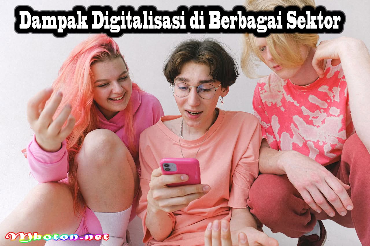 Digitalisasi adalah: Mengubah Dunia Menuju Masa Depan yang Lebih Terhubung 1 Dampak Digitalisasi di Berbagai Sektor