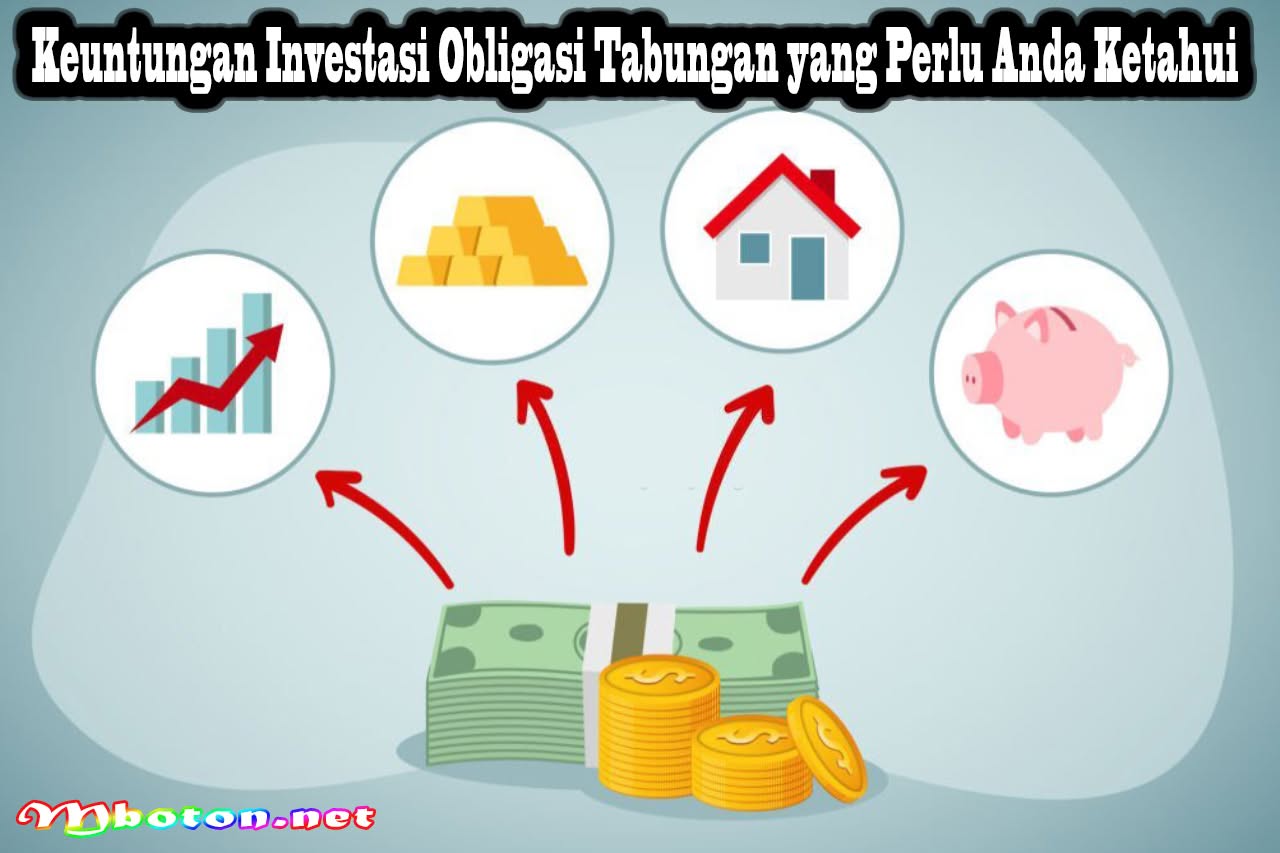 Keuntungan Investasi Obligasi Tabungan yang Perlu Anda Ketahui