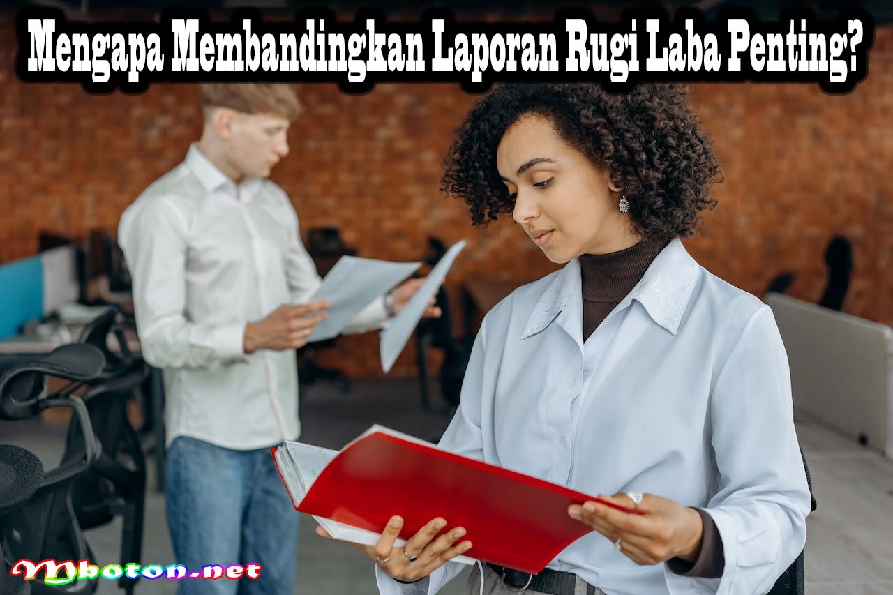 Membandingkan Laporan Rugi Laba untuk Mengungkap Tren dan Pola 1 Mengapa Membandingkan Laporan Rugi Laba Penting