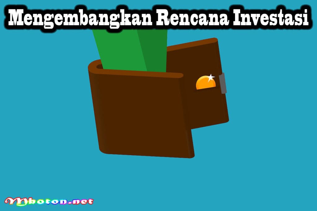 Tips memulai Tujuan Keuangan Investasi Untuk Diri Sendiri 2 Mengembangkan Rencana Investasi