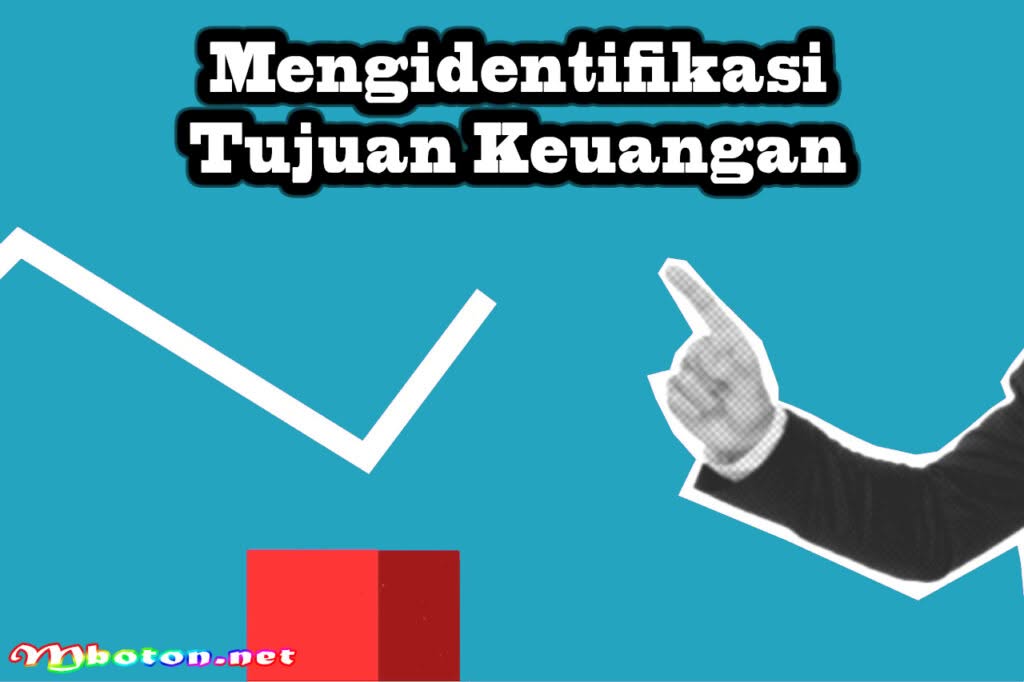 Tips memulai Tujuan Keuangan Investasi Untuk Diri Sendiri 1 Mengidentifikasi Tujuan Keuangan