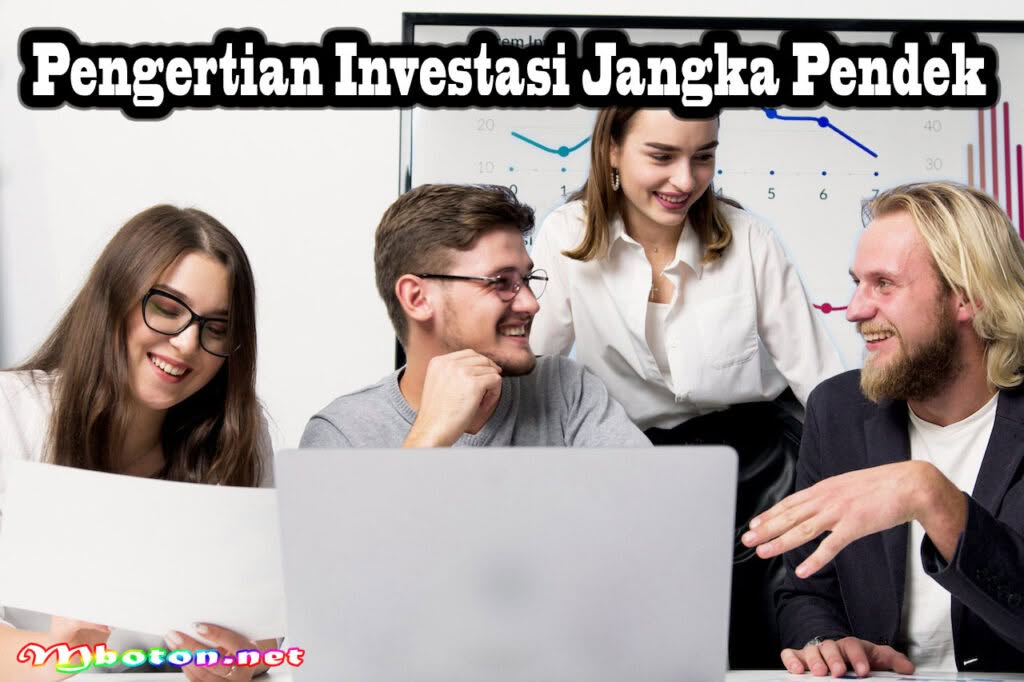 Investasi Jangka Pendek: Cara Cerdas Mengembangkan Keuangan 1 Pengertian Investasi Jangka Pendek