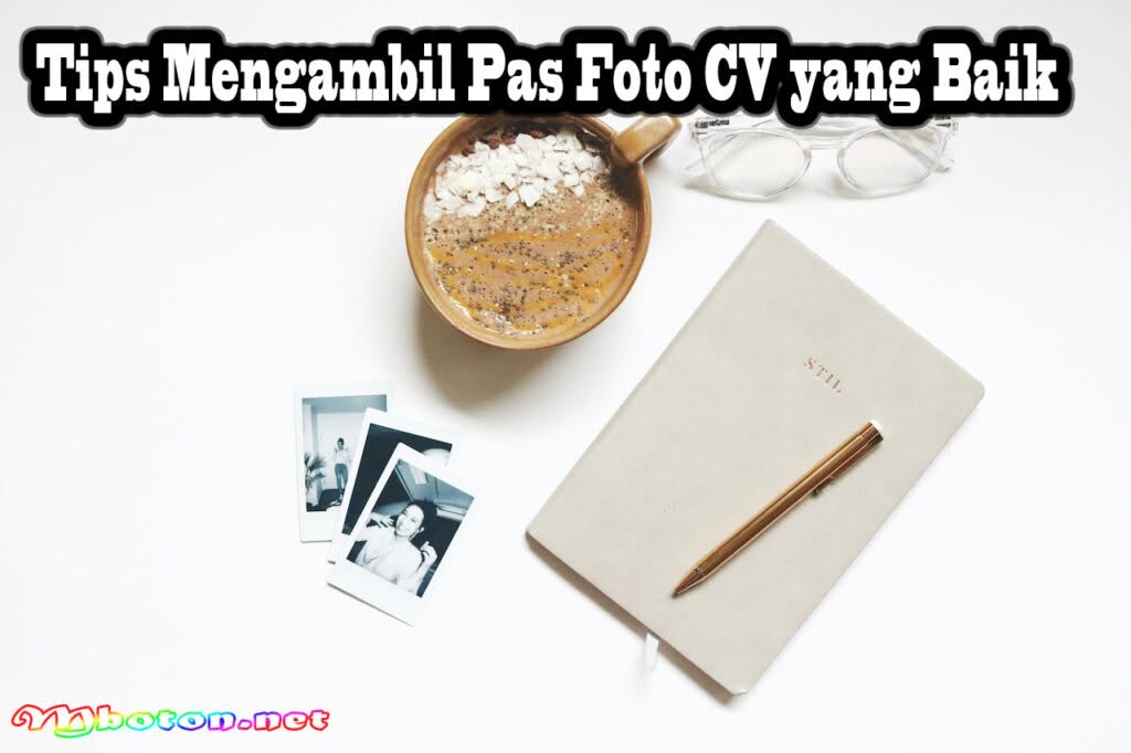 Tips Mengambil Pas Foto CV yang Baik