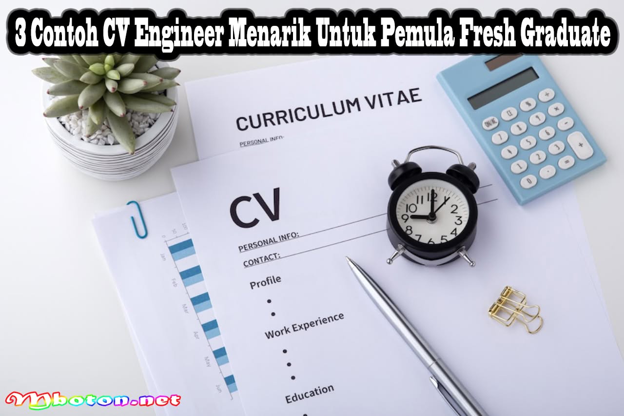 3 Contoh CV Engineer Menarik Untuk Pemula Fresh Graduate
