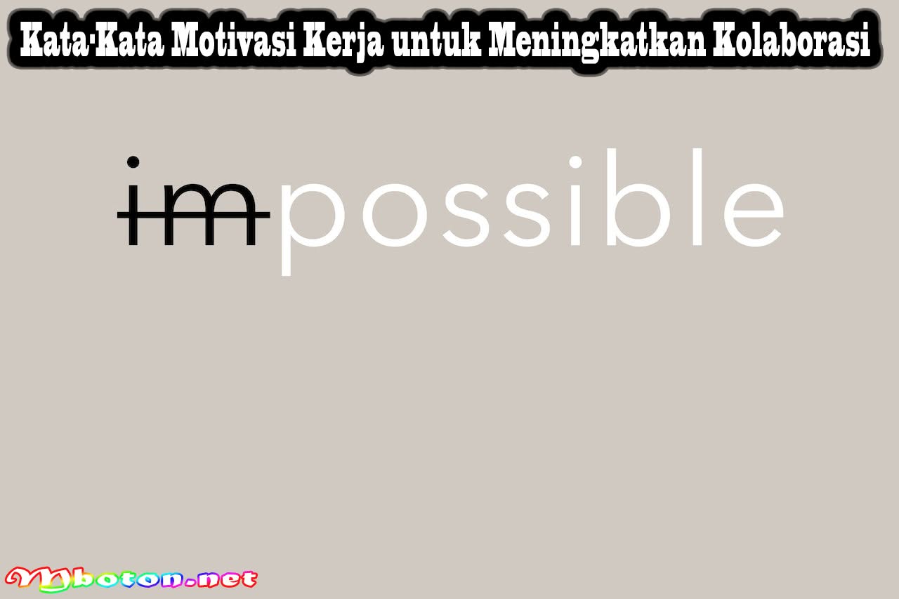 Kata-Kata Motivasi Kerja untuk Meningkatkan Kolaborasi