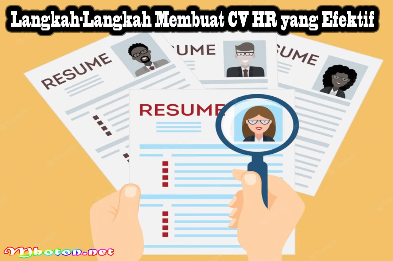 CV Human Resources HR Contoh dan 5 Template Gratis Terbaik 2 Langkah-Langkah Membuat CV HR yang Efektif