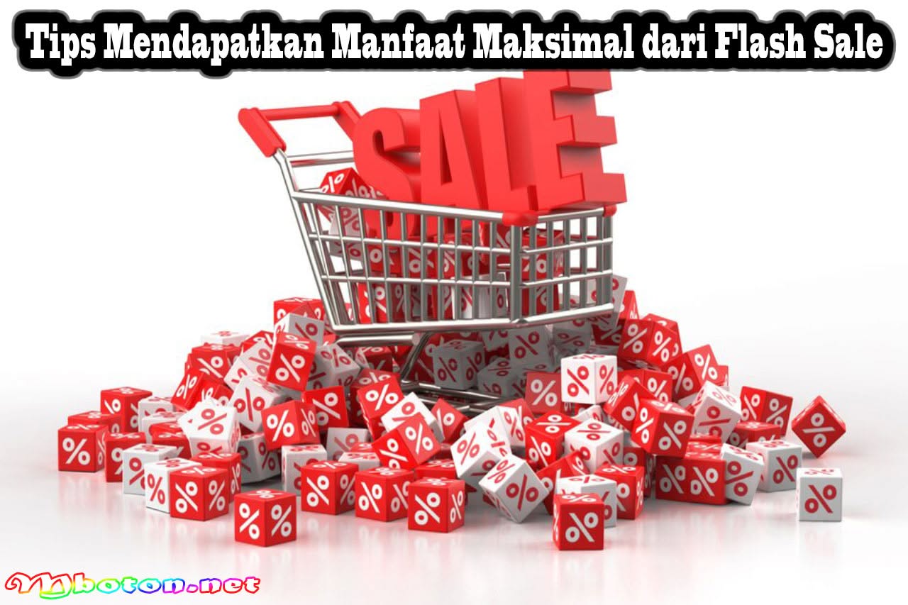 Apa Itu Flash Sale: Kelebihan, Kekurangan Dan Contohnya 3 Tips Mendapatkan Manfaat Maksimal dari Flash Sale