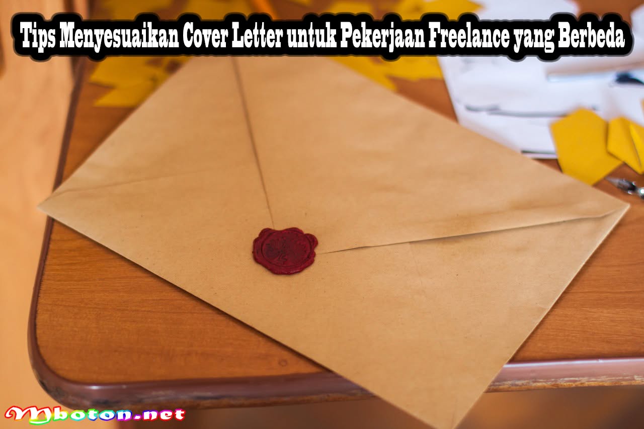 Sample Cover Letter Freelancer: Contoh, Gratis Template 3 Tips Menyesuaikan Cover Letter untuk Pekerjaan Freelance yang Berbeda