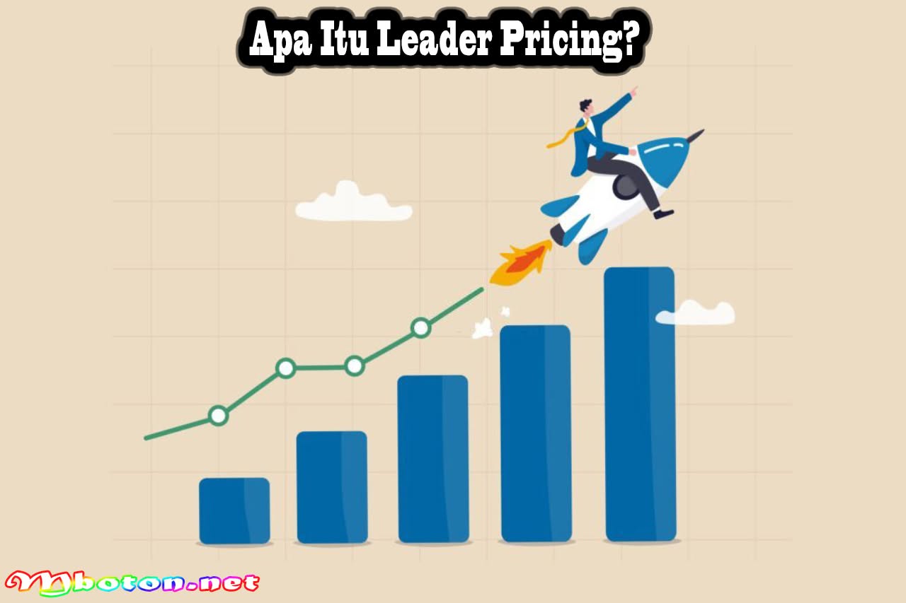 Leader Pricing: Apa Itu, Manfaat, Dan Cara Kerja 1 Apa Itu Leader Pricing