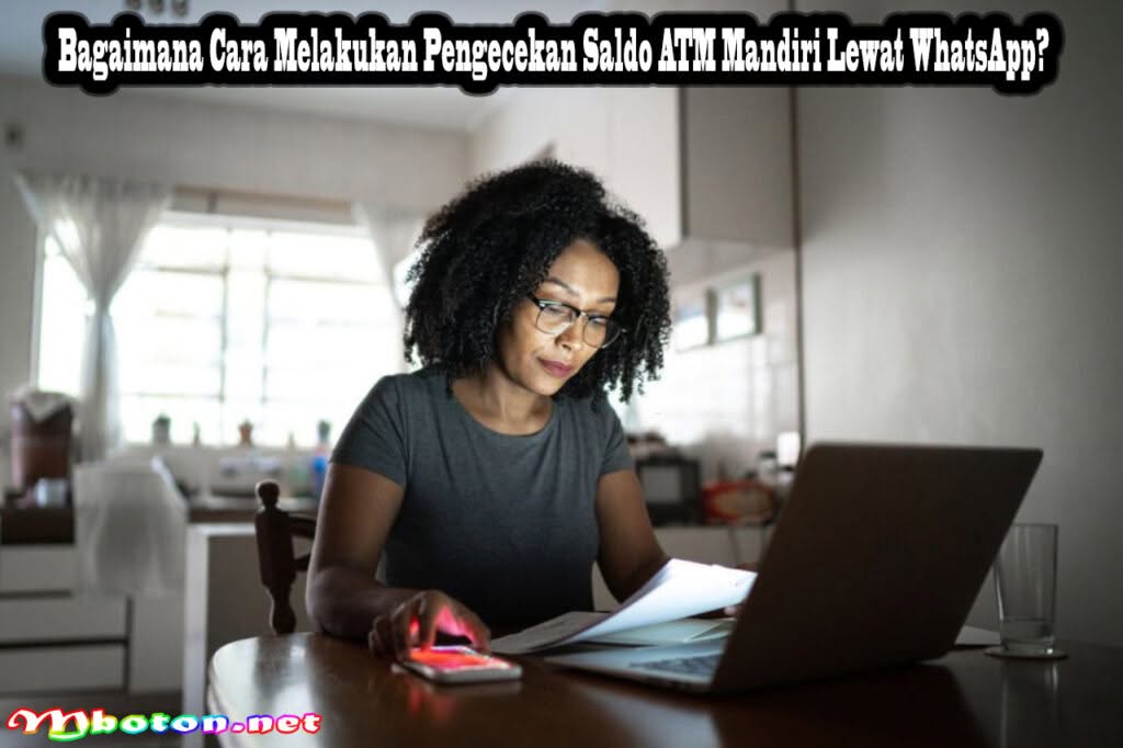 Cara Cek Saldo ATM Mandiri Lewat WhatsApp Nasabah Terbaik 2 Bagaimana Cara Melakukan Pengecekan Saldo ATM Mandiri Lewat WhatsApp