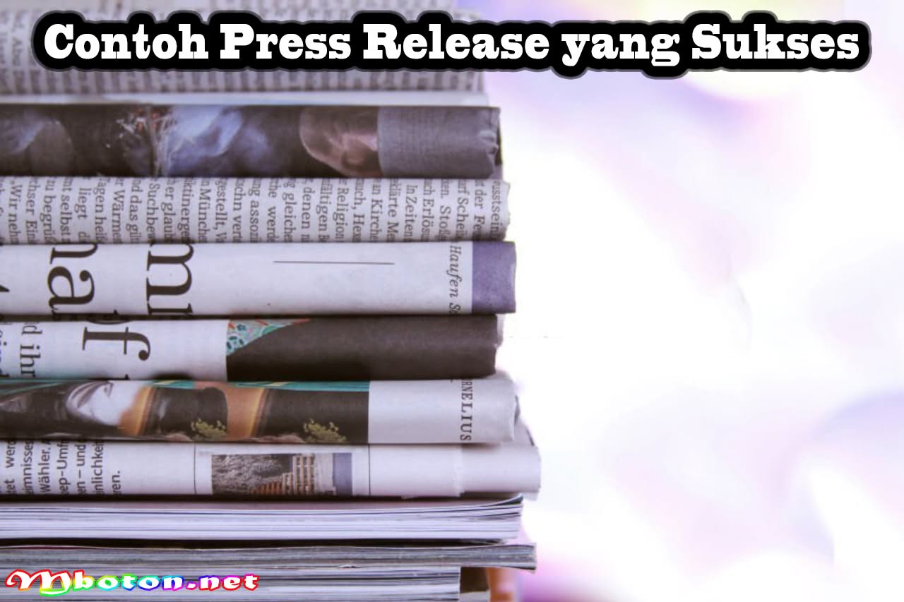 Tips Membuat Press Release yang Baik Menarik Efektif Digital 4 Contoh Press Release yang Sukses