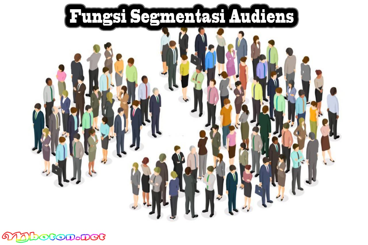 Apa itu Segmentasi Audiens? Definisi, Manfaat, Fungsi & Jenisnya 2 Fungsi Segmentasi Audiens