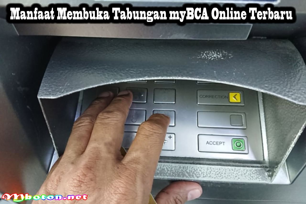 Cara Membuat Tabungan Baru myBCA Online Terbaru 2 Manfaat Membuka Tabungan myBCA Online Terbaru