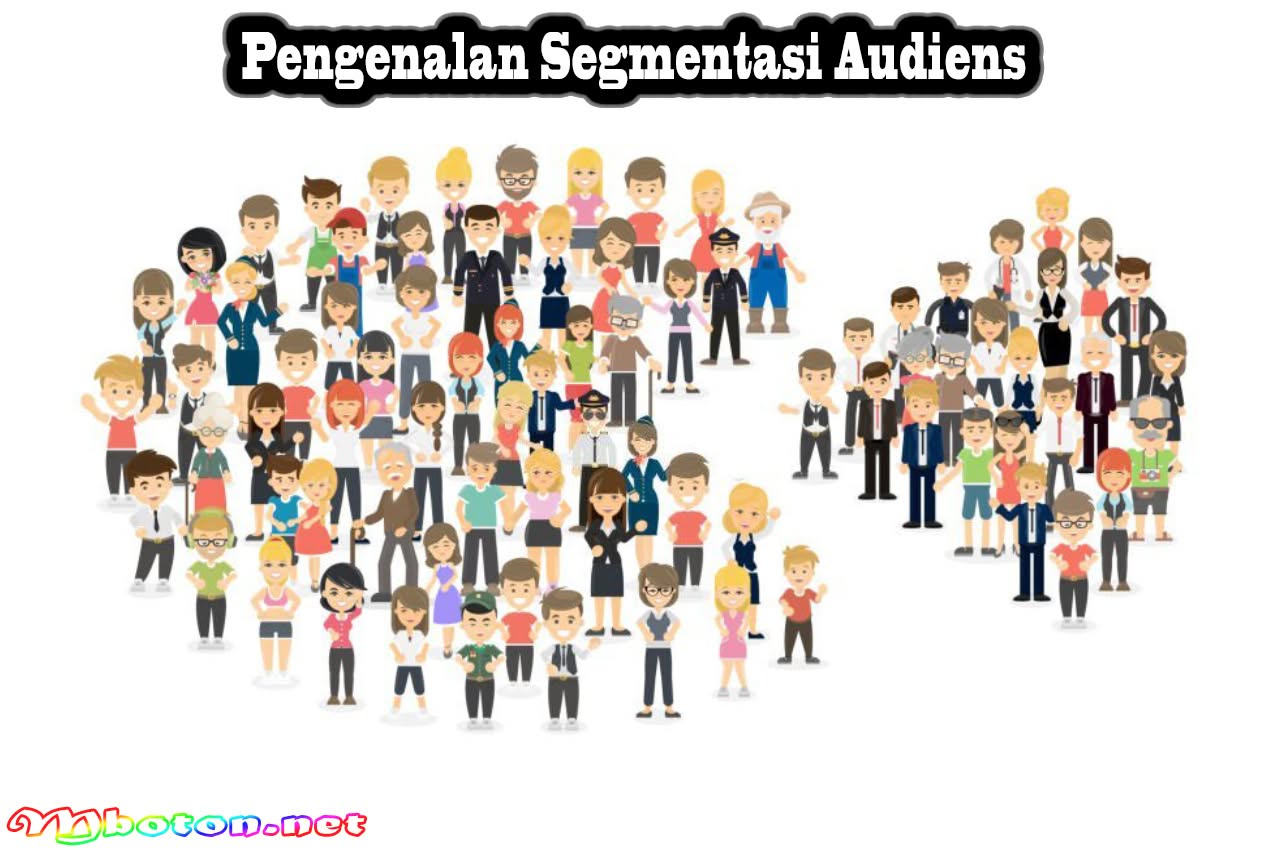 Apa itu Segmentasi Audiens? Definisi, Manfaat, Fungsi & Jenisnya 1 Pengenalan Segmentasi Audiens