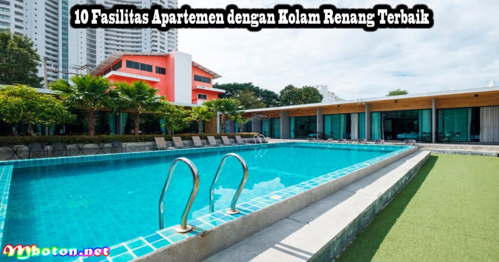 Temukan 10 Fasilitas Apartemen dengan Kolam Renang Terbaik 1 10 Fasilitas Apartemen dengan Kolam Renang Terbaik