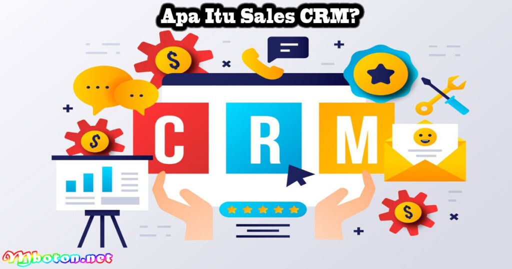 Apa Itu Sales CRM?