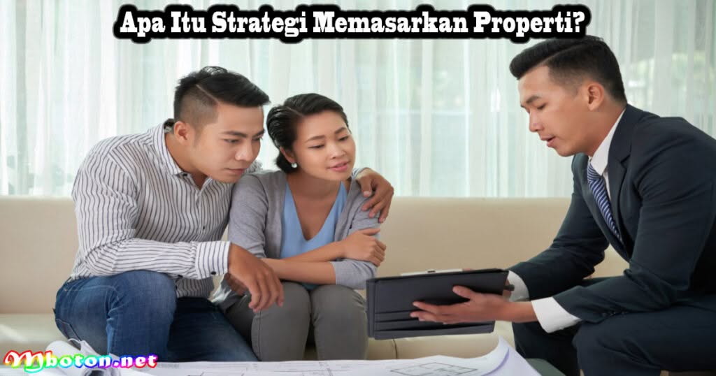 8 Langkah Terbaik Dalam Strategi Memasarkan Properti 1 Apa Itu Strategi Memasarkan Properti?