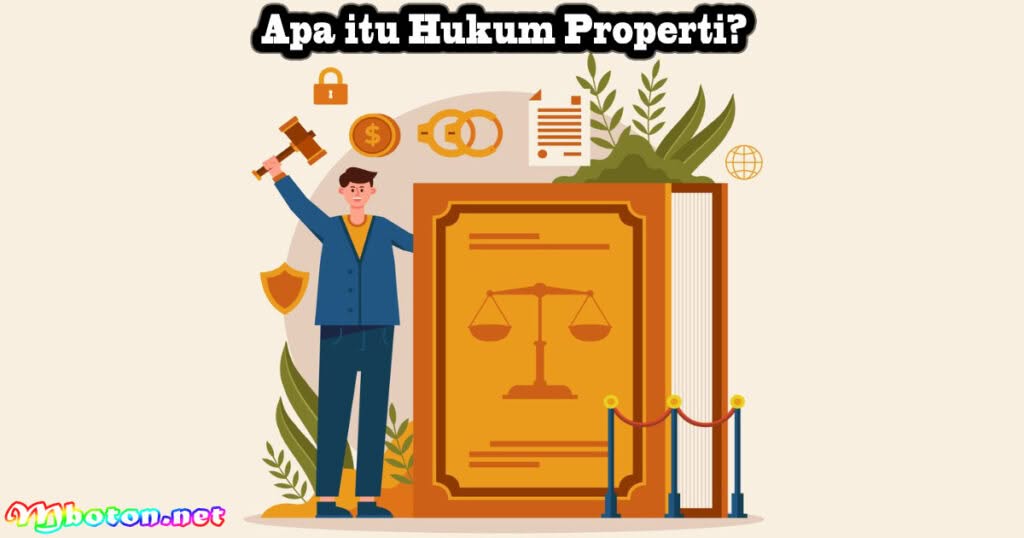 Apa itu Hukum Properti Apartemen? Transaksi Lebih Aman 1 Apa itu Hukum Properti?