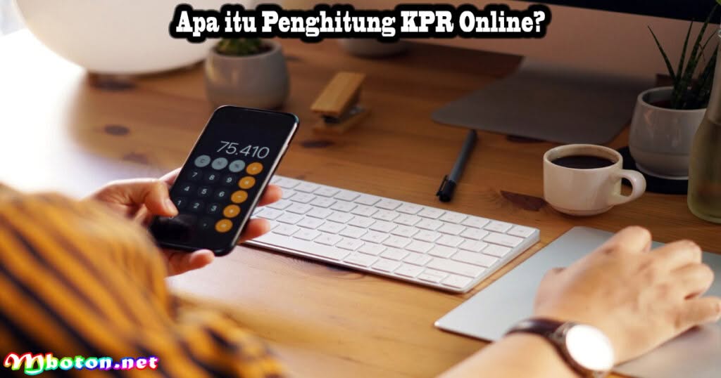 Penghitung KPR Online: Memudahkan Perencanaan Cicilan Rumah 1 Apa itu Penghitung KPR Online?