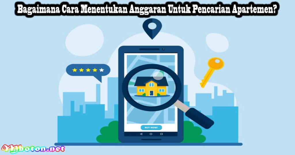 Tips 10 Pencarian Apartemen Yang Mudah & Tepat Untuk Anda 1 Bagaimana Cara Menentukan Anggaran Untuk Pencarian Apartemen?