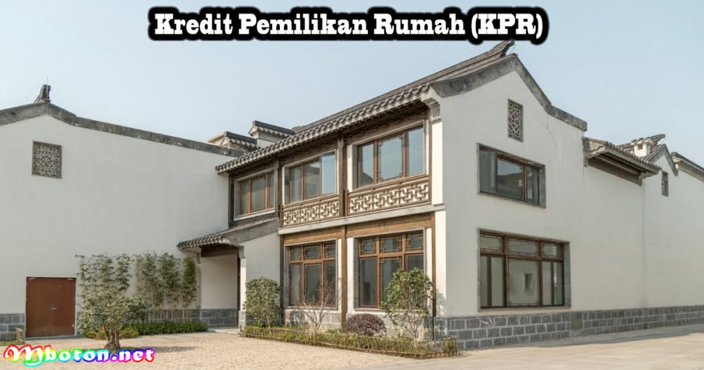 Keuntungan KPR atau Sewa: Mana yang Lebih Baik? 1 Kredit Pemilikan Rumah (KPR)