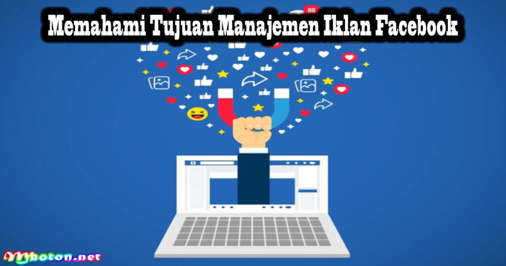 Langkah Manajemen Iklan Facebook Tips Eksklusif Untuk Anda 1 Memahami Tujuan Manajemen Iklan Facebook