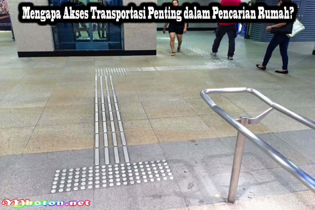 Rumah dengan Akses Transportasi Lebih Mudah dan Nyaman 1 Mengapa Akses Transportasi Penting dalam Pencarian Rumah