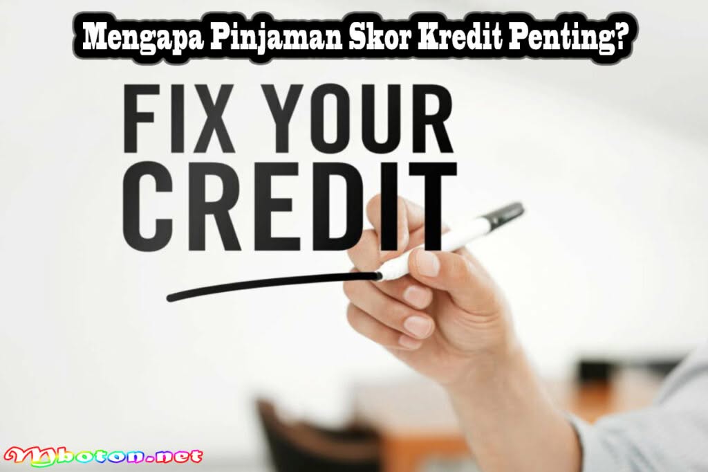 Pinjaman Skor Kredit: Adalah Solusi Keuangan Cepat dan Mudah 2 Mengapa Pinjaman Skor Kredit Penting