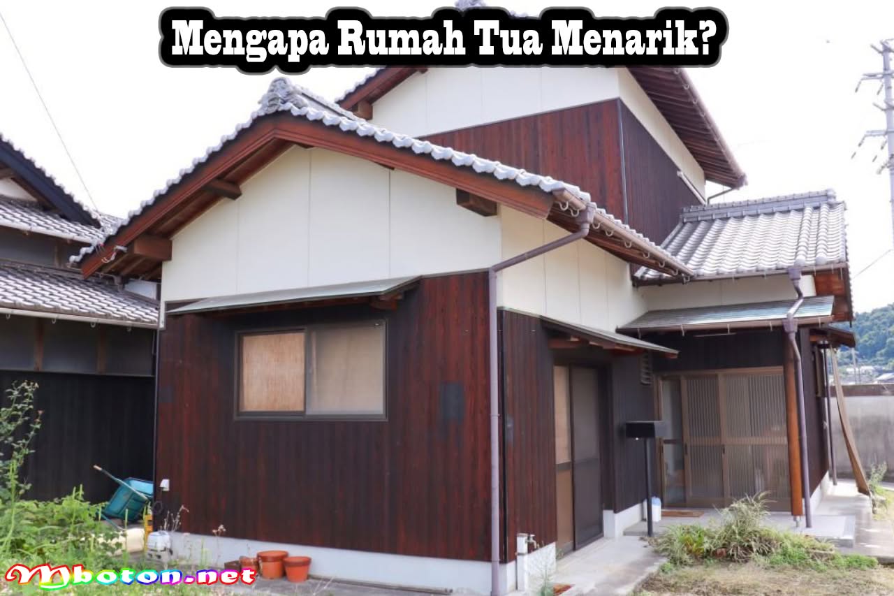 Kelebihan dan Kekurangan Rumah Tua Sebelum Membelinya 1 Mengapa Rumah Tua Menarik