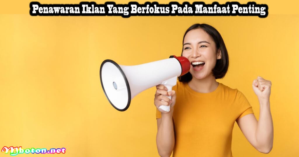 10 Contoh Penawaran Iklan Yang Kreatif dan Menarik Konsumen 1 Penawaran Iklan Yang Berfokus Pada Manfaat Penting