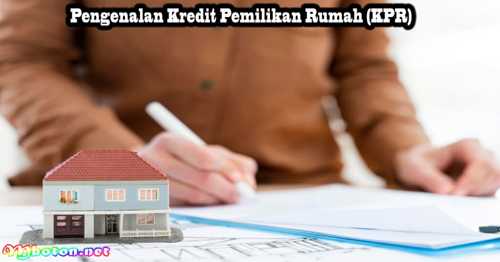 Berapa Lama Proses KPR? Pada Saat Anda Mengajukan Di Bank 1 Pengenalan Kredit Pemilikan Rumah (KPR)
