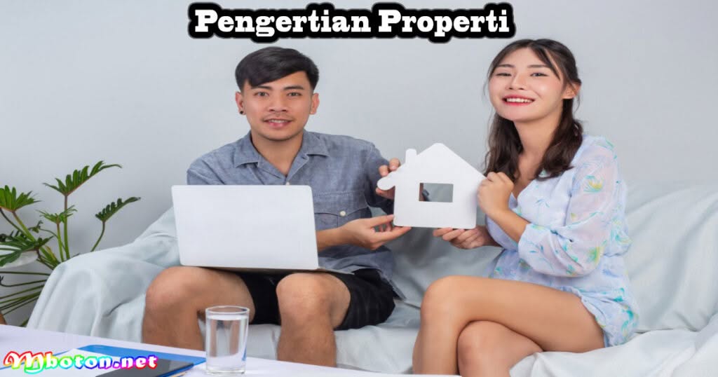 Mengenal Lebih Dalam Produk Bisnis Properti Berbagai Istilah 1 Pengertian Properti