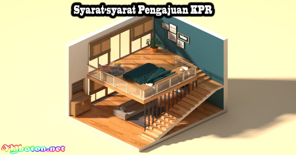 Kredit Pemilikan Rumah Definisi Jenis Syarat Manfaat Lengkap 2 Syarat-syarat Pengajuan KPR